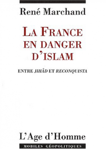 La France en danger d’islam, entre Jihâd et Reconquista