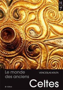 Le monde des anciens Celtes, de Venceslas Kruta