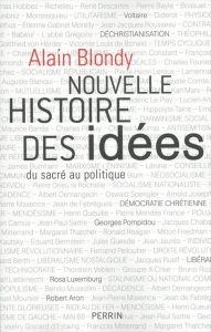 Nouvelle histoire des idées. Du sacré au politique, d'Alain Blondy