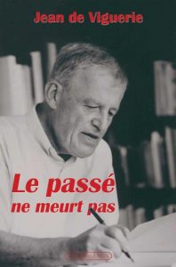 Le Passé ne meurt pas, de Jean de Viguerie